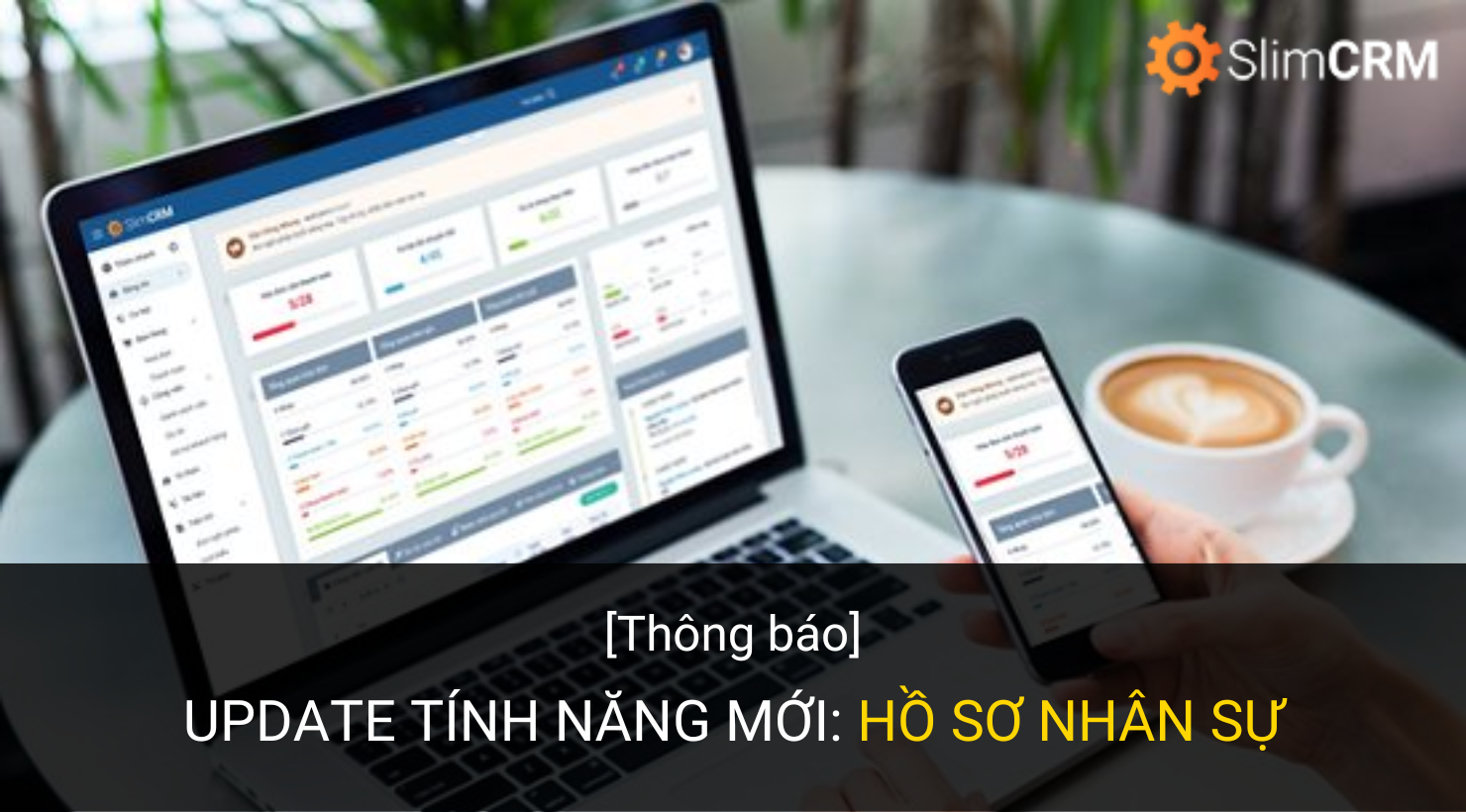 [Thông báo] SlimCRM Update Tính Năng Mới