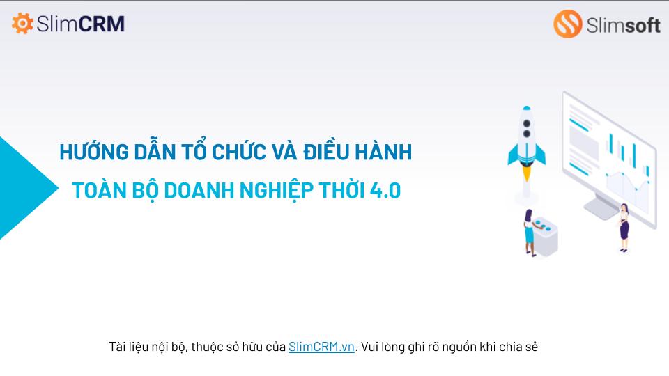 SlimCRM tổ chức workshop với chủ đề "Hướng dẫn và tổ chức toàn bộ doanh nghiệp thời 4.0"