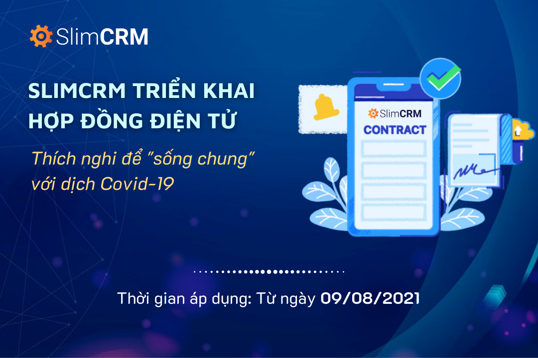SlimCRM triển khai Hợp đồng điện tử, thích nghi để "sống chung" với đại dịch