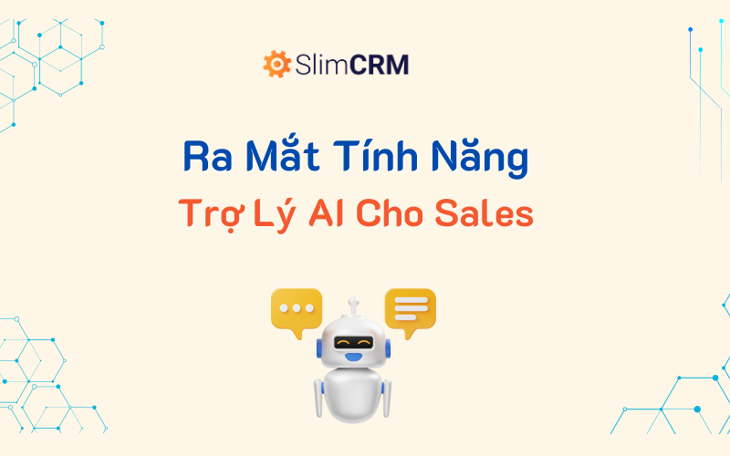 SlimCRM Thông Báo: Update Tính Năng Mới - Trợ Lý AI Cho Sales