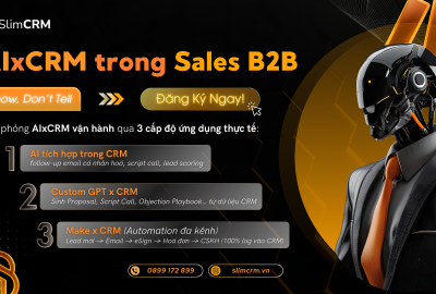 AIxCRM trong Sales B2B — Show, Don’t Tell