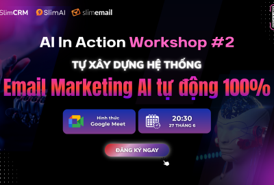 Key Takeaways – Workshop AIA #2 "Tự Xây Email Marketing Tự Động với AI 100%"