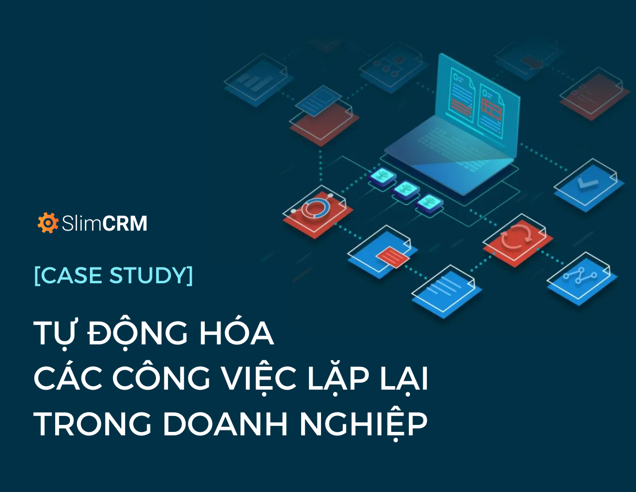 Webinar: Online hóa và Tự động hóa các công việc lặp lại trong doanh nghiệp